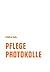 Pflegeprotokolle by Frédéric Valin Pflegeprotokolle by Frédéric Valin