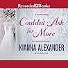 Couldn't Ask for More by Kianna Alexander