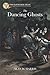 The Dancing Ghosts