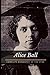 Alice Ball: Complete biogra...