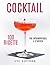 Cocktail: 100 Ricette fra i...