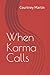 When Karma Calls
