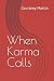 When Karma Calls by Courtney Martin
