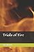Trials of Fire
