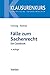Fälle zum Sachenrecht: Ein ...