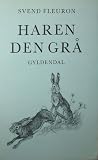 Haren den grå: Roman fra de danske Agre