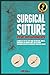 Surgical Suture for Beginners by Nurse Academy