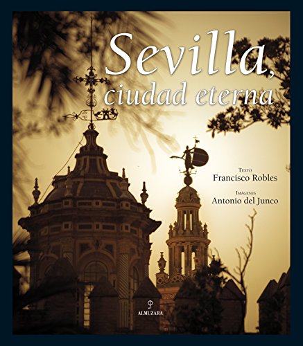 Sevilla, ciudad eterna (Paperback)
