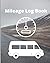 Mileage Log Book: 8" X 10" ...
