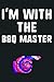 I M With BBQ Master Tie Dye...