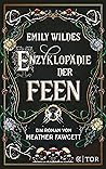 Emily Wildes Enzyklopädie der Feen by Heather Fawcett
