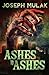 Ashes to Ashes