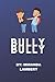 BULLY BULLY
