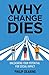 Why Change Dies: Unleashing Your Potential for Social Impact