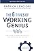 [Patrick M. Lencioni] [The 6] [Types] of [Working] [Genius] Paperback