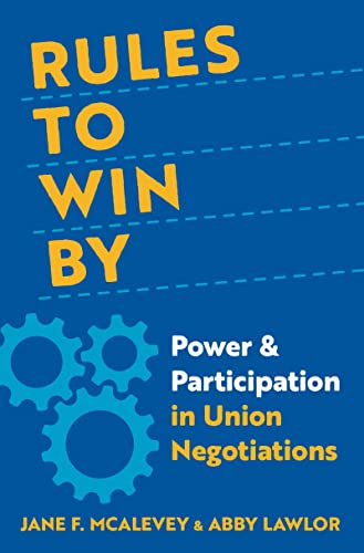 Rules to Win By: Power and Participation in Union Negotiations (Kindle Edition)