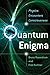 Quantum Enigma : Physics Encounters Consciousness