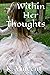 Within Her Thoughts (Book One)