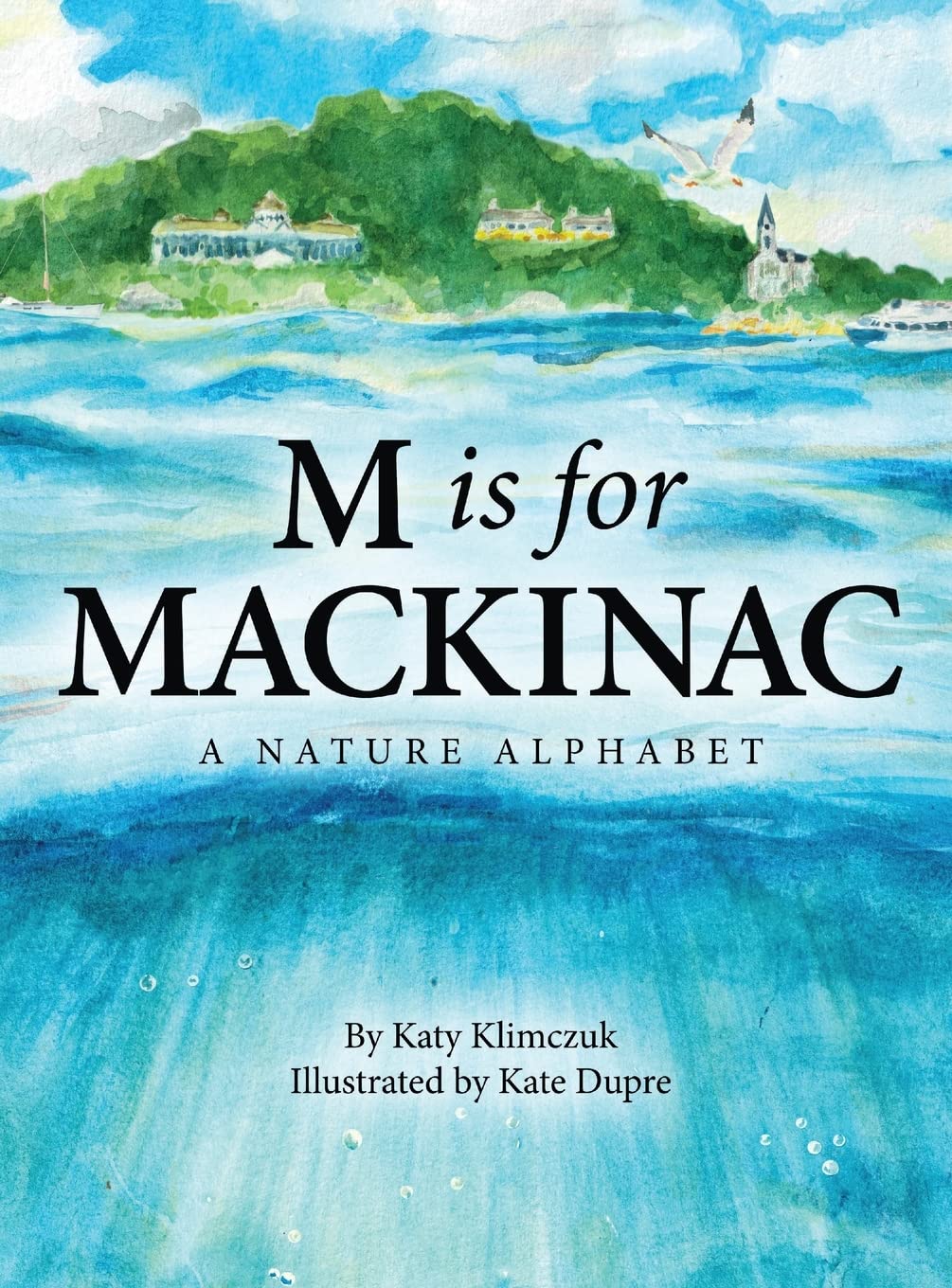 M Is for Mackinac: A Nature Alphabet (Hardcover)