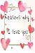 Reasons why I love you: Rea...