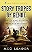 Story Tropes by Genre by Meg Leader