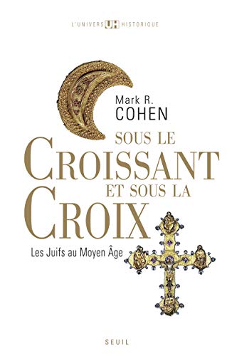 Sous le croissant et sous la croix: Les Juifs au Moyen Age (Paperback)