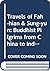 Travels of Fah-Hian and Sun...