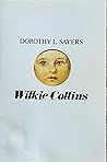 Wilkie Collins: A Critical and Biographical Study
