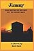Jimmy: The Hail Destroyed H...