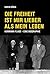 Die Freiheit ist mir lieber als mein Leben by Karin Konig