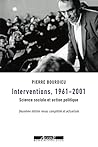 Interventions, 1961-2001: Science sociale et action politique (Mémoires sociales) (French Edition)