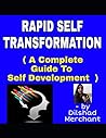 RAPID SELF TRANSFORMATION ( A Complete Guide To Self Development )