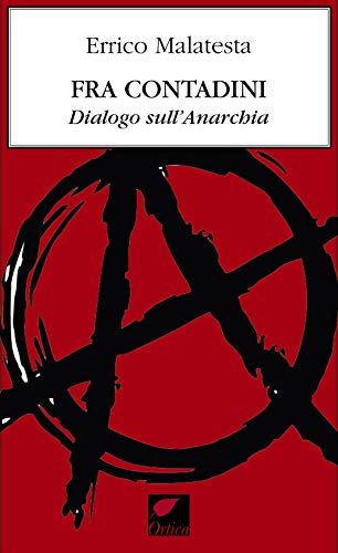 Fra contadini. Dialogo sull'anarchia (Paperback)