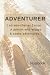 Adventurer: A person who en...
