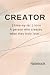 Creator: A person who creat...