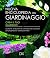 Nuova enciclopedia del giardinaggio. Crea il tuo giardino. Le piante, le tecniche di coltivazione e le soluzioni per progettare le vostre zone verdi