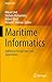 Maritime Informatics: Additional Perspectives and Applications (Progress in IS)