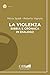 La Violenza by Milvia Spadi
