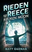 Rieden Reece and the Broken Moon