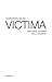 Victima. Discorso e forma dell'uccidere by Alessandro Celani