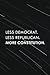 Notes Notebook | Less Democrat Less Republican More Constitution