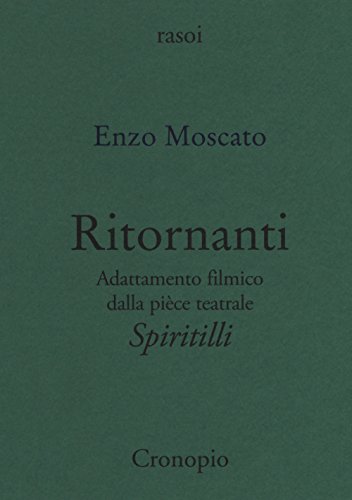 Ritornanti. Adattamento filmico della pièce teatrale «Spiritilli» (Paperback)