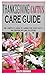 THANKSGIVING CACTUS CARE GUIDE by Lilian Brooks