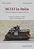 M-113 in Italia. Veicolo Tr...
