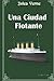Una ciudad flotante (nueva traducción) (lectura fácil, 12 pt) (Spanish Edition)
