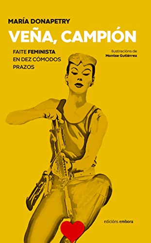 Veña, campión, faite feminista en dez cómodos prazos (Paperback)