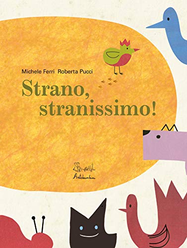 Strano, stranissimo! Ediz. a colori (Hardcover)