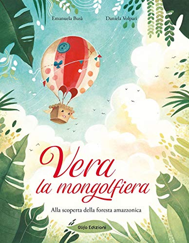 Vera la mongolfiera. Ediz. illustrata (Paperback)