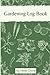 Gardening Log Book: Gardeni...
