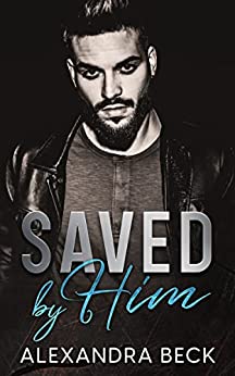 Saved by Him (Kindle Edition)